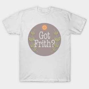 Got Frith? (Lavender) T-Shirt